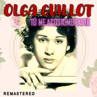Olga Guillot - Tú me acostumbraste (Remastered)