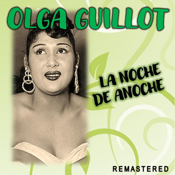 Olga Guillot - La Noche de Anoche (Remastered)