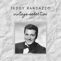 Teddy Randazzo - Teddy Randazzo - Vintage Selection