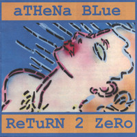 aTHena Blue - Return 2 Zero