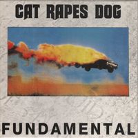 Cat Rapes Dog - Fundamental (2020 Remaster)