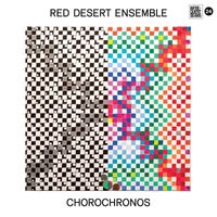 Red Desert Ensemble, Katie Porter and Devin Maxwell - CHOROCHRONOS