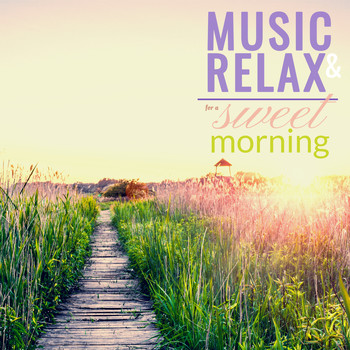 Various Artists - Music and Relax for a Sweet Morning