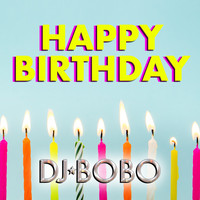DJ Bobo - Happy Birthday