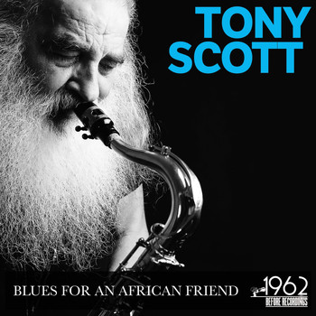 Tony Scott - Blues for an African Friend