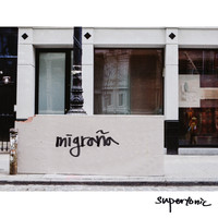 Supertonic - Migraña