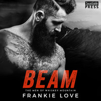 Frankie Love - Beam - The Men of Whiskey Mountain, Book 3 (Unabridged)