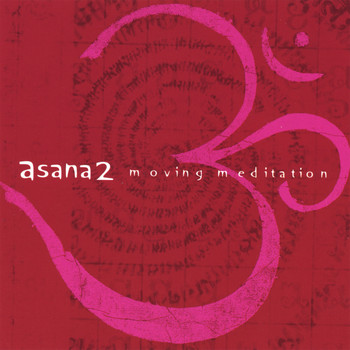 Asana 2 - Moving Meditation