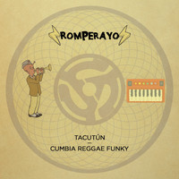 Romperayo - Tacutun / Cumbia Reggae Funky