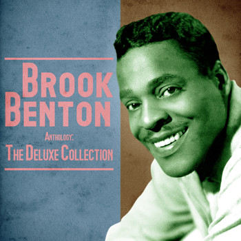 Brook Benton - Anthology: The Deluxe Collection (Remastered)