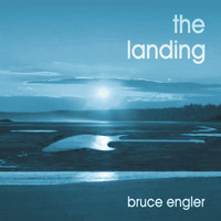 Bruce Engler - The Landing