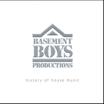 Basement Boys Productions - History Of House Music