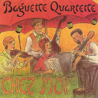Baguette Quartette - Chez Moi