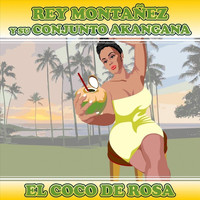 Rey Montañez Y Su Conjunto Akangana - El Coco De Rosa