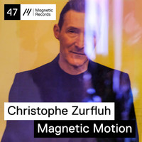 Christophe Zurfluh - Magnetic Motion