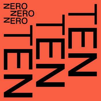 Zero Zero Zero - Ten Ten Ten