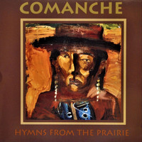 Comanche - Hymns from the Prairie