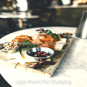 Jazz Music for Studying - (Jazz Guitar) Music for Virtual Thanksgiving