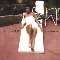 Barbara Hall - Handsome