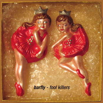 Barfly - Fool Killers