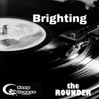 The Rounder - Brighting (Mix Version)