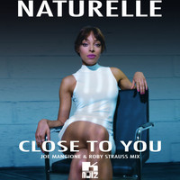 Naturelle - Close To You (Explicit)