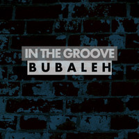 Bubaleh - In The Groove