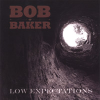 Bob Baker - Low Expectations