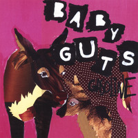 Baby Guts - gasoline