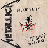 Metallica - Live S**t: Binge & Purge