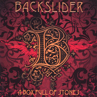 Backslider - A Box Full of Stones