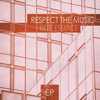 Beat Essence - Respect The Music