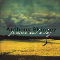 Anthony Skinner - Forever and A Day