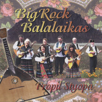 BigRock Balalaikas - Propil Styopa