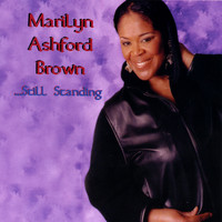 Marilyn Ashford Brown - Still Standing