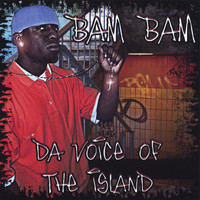 Bam Bam - Da Voice Of The Island