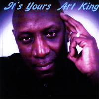 Art King - It's Yours
