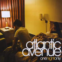 Atlantic Avenue - One Night Only