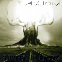 Axiom - A Means to an End
