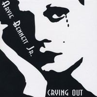 Arvie Bennett Jr. - Crying Out