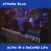 aTHena Blue - Alive in a Second Life