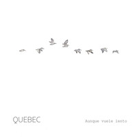 Quebec - Aunque Vuele Lento (En Acústico)