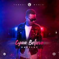 Bartley - Cyaa Believe