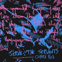 Cobra Rod - Serve the Servants
