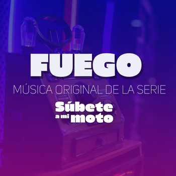 Samm - Fuego (Música Original de la Serie "Súbete A Mi Moto")