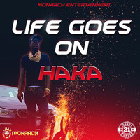 Haka - Life Goes On (Explicit)