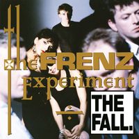 The Fall - The Frenz Experiment (Expanded Edition [Explicit])