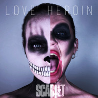 Scarlet - Love Heroin (Explicit)