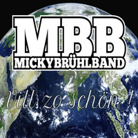 Micky Brühl Band - Vill zo schön