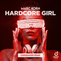 Marc Korn - Hardcore Girl (Earsquaker Remix)